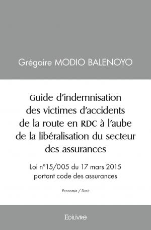 Guide d’indemnisation des victimes d’accidents de la route en RDC à l’aube de la libéralisation du secteur des assurances
