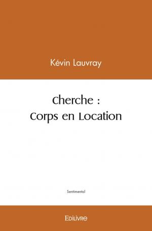 Cherche : Corps en Location