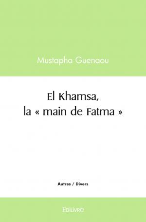 El Khamsa, la « main de Fatma »