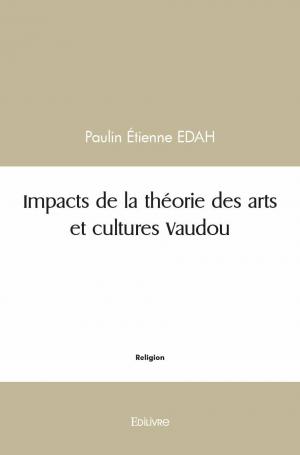 Impacts de la théorie des arts et cultures Vaudou
