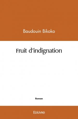 Fruit d'indignation