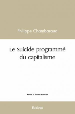 Le Suicide programmé du capitalisme