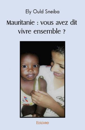 Mauritanie : vous avez dit vivre ensemble ?