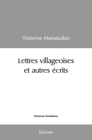 Lettres villageoises et autres écrits