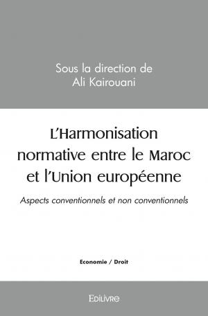 L'Harmonisation normative entre le Maroc et l'Union européenne
