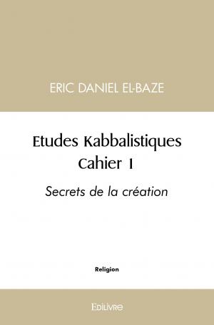 Etudes Kabbalistiques : Cahier 1