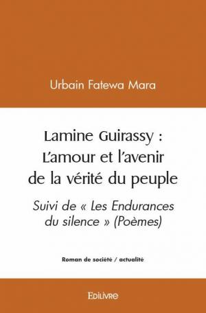 Lamine Guirassy : L'amour et l'avenir de la vérité du peuple  