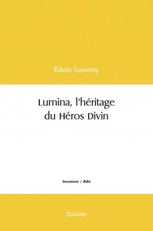 Lumina, l'héritage du Héros Divin