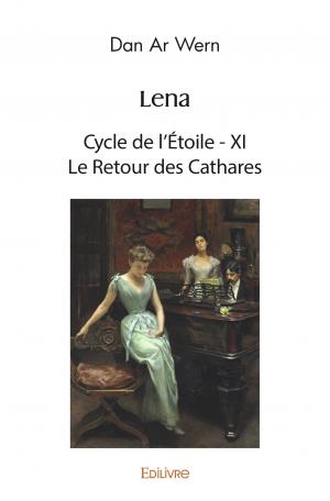 Lena - Cycle de l'Étoile XI - Le Retour des Cathares 