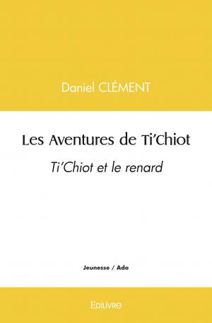 Les Aventures de Ti'Chiot