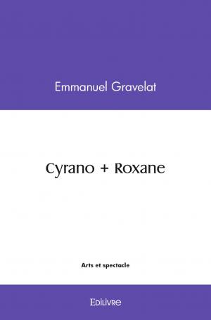 Cyrano + Roxane