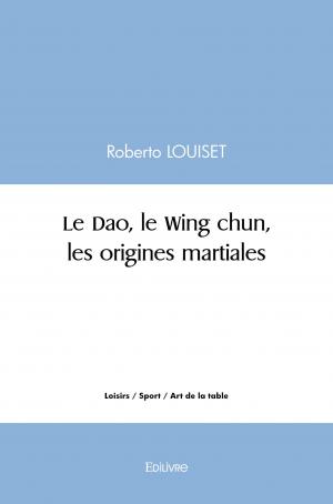 Le Dao, le Wing chun, les origines martiales