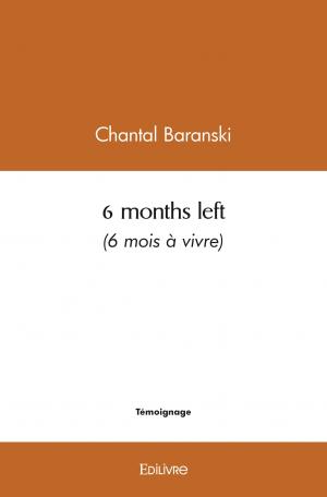 6 months left (6 mois à vivre)
