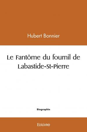 Le Fantôme du fournil de Labastide-St-Pierre  