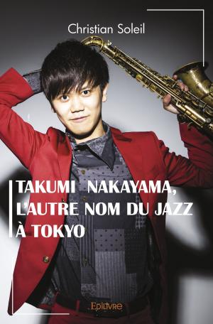 Takumi  Nakayama , l'autre nom du jazz à Tokyo 