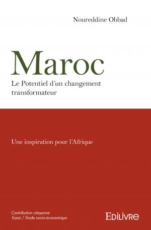 Maroc  Le Potentiel  d’un changement transformateur