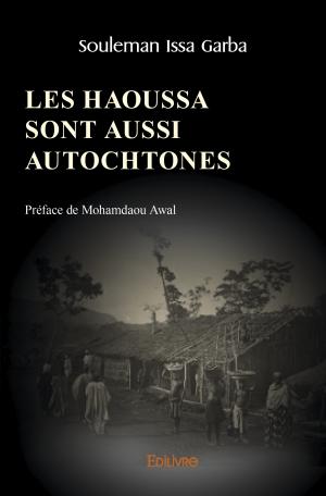 Les Haoussa sont aussi autochtones