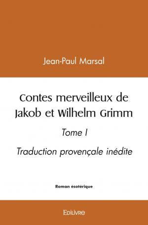 Contes merveilleux  de Jakob et Wilhelm Grimm