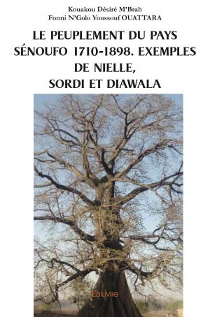 Le peuplement du pays sénoufo 1710-1898. Exemples de Nielle, Sordi et Diawala