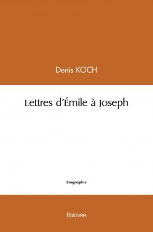Lettres d'Émile à Joseph