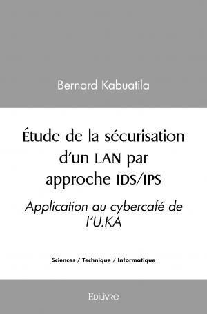 Étude de la sécurisation d’un LAN par approche IDS/IPS