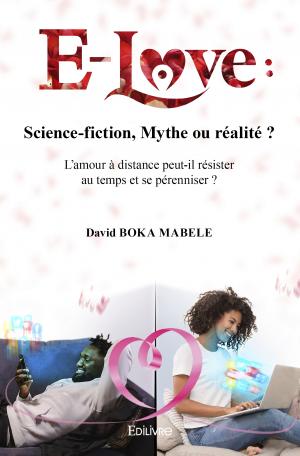 E-Love : Science-fiction, Mythe ou réalité ?