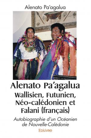 Alenato Pa’agalua Wallisien, Futunien, Néo-calédonien et Falani (français) 