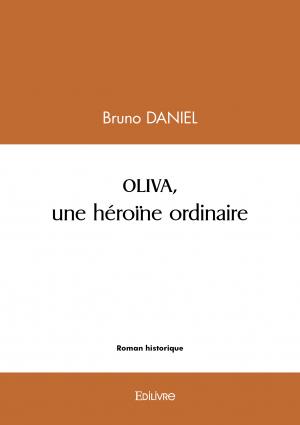 OLIVA, une héroïne ordinaire