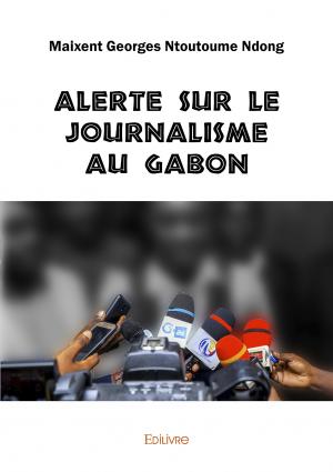 Alerte sur le journalisme au Gabon