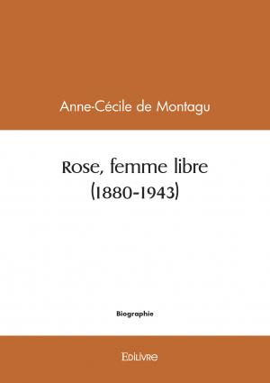 Rose, femme libre (1880-1943)