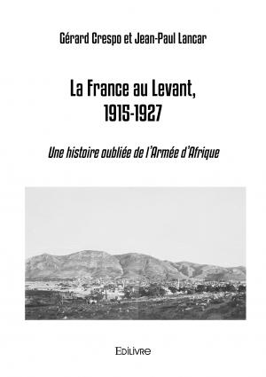 La France au Levant, 1915-1927