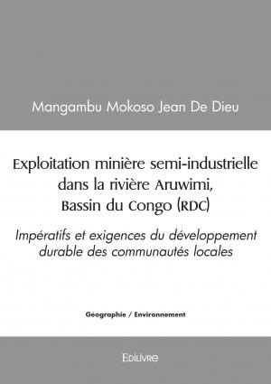 Exploitation minière semi-industrielle dans la rivière Aruwimi, Bassin du Congo (RDC)