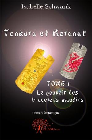 Tonkara et Koranat, Tome 1
