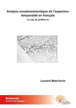 Analyse morphosémantique de l'aspectuo-temporalité en français