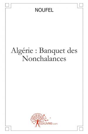 Algérie : Banquet des Nonchalances