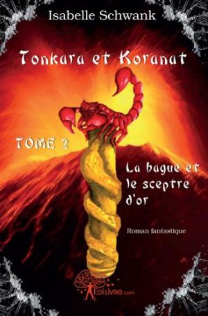 Tonkara et Koranat, la bague et le sceptre d'or, Tome 2