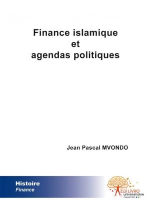 Finance islamique et agendas politiques