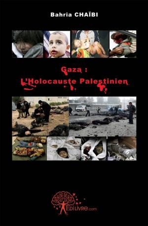 Gaza : l'holocauste palestinien