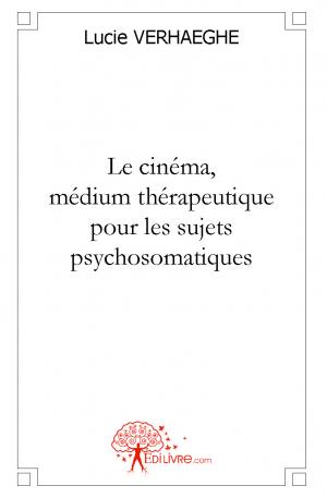 Le cinéma, médium thérapeutique pour les sujets psychosomatiques