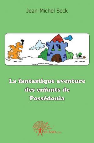 La fantastique aventure des enfants de Possédonia