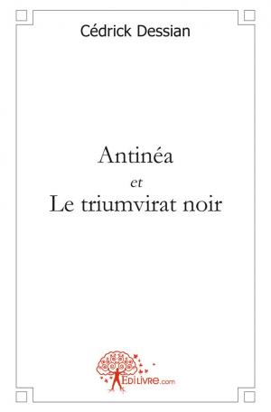 Antinéa et Le triumvirat noir