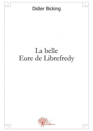 La belle Eure de Librefredy