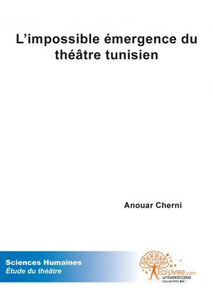 L'impossible émergence du théâtre tunisien