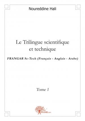 Le Trilingue scientifique et technique - Tome 1