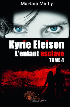 Kyrie Eleison, L'enfant esclave Tome 4