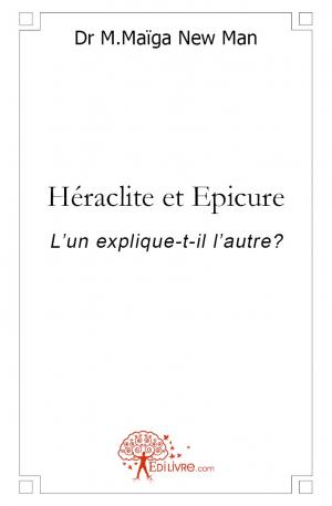 Héraclite et Epicure