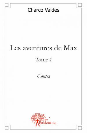 Les aventures de Max - Tome 1
