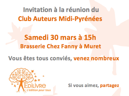Rencontre_Club_Auteurs_Midi_Pyrénnées_30_Mars_Edilivre
