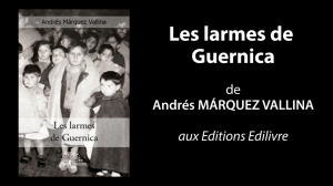 Bande annonce de « Les larmes de Guernica » de Andrés Marquez Vallina