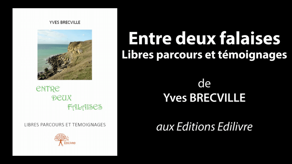 Bande annonce de « Entre deux falaises » de Yves Brecville